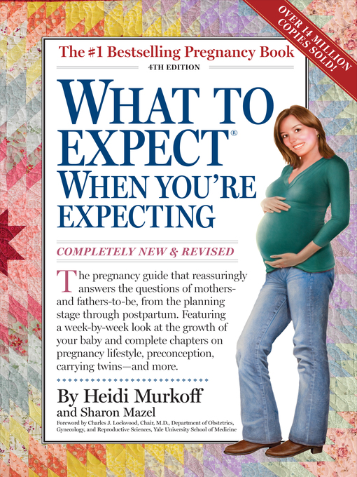 Title details for What to Expect When You're Expecting by Heidi Murkoff - Available